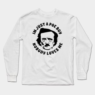 Just a Poe Boy Long Sleeve T-Shirt